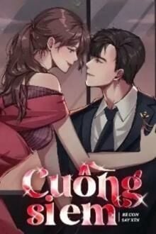 Cuồng Si Em