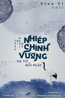 Nhiếp Chính Vương Gạ Vợ Mỗi Ngày