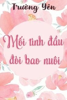 Mối Tình Đầu Đòi Bao Nuôi