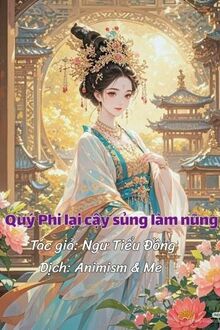 Quý Phi Lại Cậy Sủng Làm Nũng/ Hôm Nay Quý Phi Lại Tìm Đường Chết Rồi