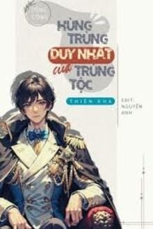 Hùng Trùng Duy Nhất Của Trùng Tộc