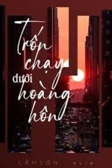 Trốn Chạy Dưới Hoàng Hôn