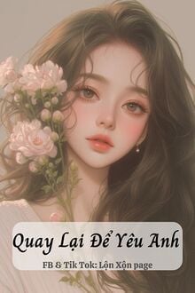 Quay Lại Để Yêu Anh