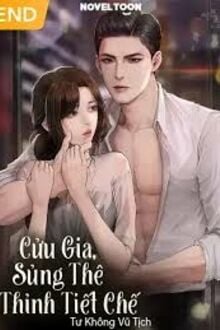 Cửu Gia Sủng Thê Thỉnh Tiết Chế