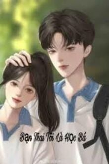 Bạn Trai Tôi Là Học Bá