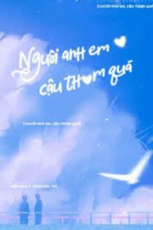 Người Anh Em, Cậu Thơm Quá!