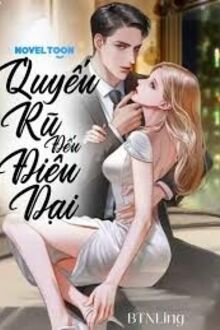 Quyến Rũ Đến Điên Dại