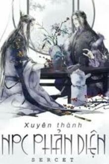 Xuyên Làm Npc Phản Diện
