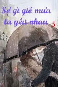 Sợ Gì Gió Mưa Ta Yêu Nhau