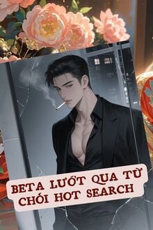 Beta Lướt Qua Từ Chối Hot Search