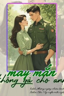 May Mắn Không Gả Cho Anh