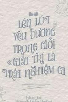 Lén Lút Yêu Đương Trong Giới Giải Trí Là Trải Nghiệm Gì?