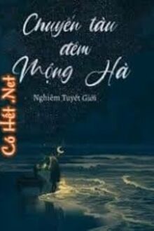 Chuyến Tàu Đêm Mộng Hà