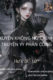 Xuyên Không Nữ Chính Truyện YY Phản Công