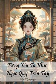Từng Là Ngọc Quý Trong Tay Người