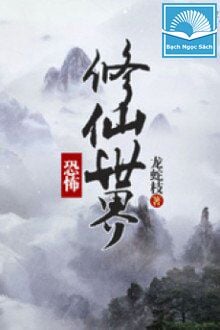 Quỷ Dị Tu Tiên Thế Giới [C]