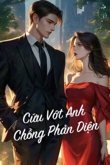 Cứu Vớt Anh Chồng Phản Diện