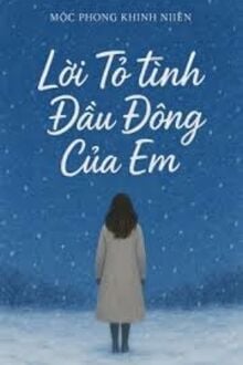 Lời Tỏ Tình Đầu Đông Của Em