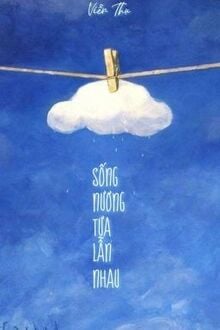 Sống Nương Tựa Lẫn Nhau