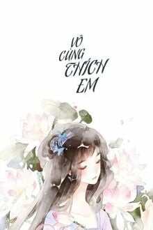 Vô Cùng Thích Em