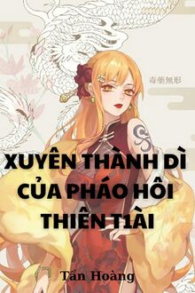 Xuyên thành dì của pháo hôi thiên tài