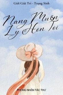 Nàng Muốn Ly Hôn Tôi