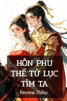 Hôn Phu Thế Tử Lục Tìm Ta