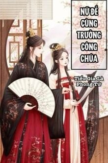 Nữ Đế Cùng Trưởng Công Chúa