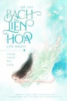 Sổ Tay Bạch Liên Hoa Lừa Người