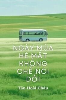 Ngày Mùa Hè Mất Khống Chế Nói Dối