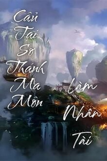 Cẩu Tại Sơ Thánh Ma Môn Làm Nhân Tài