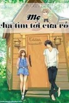 Mẹ, Cha Tìm Tới Cửa Rồi!