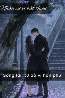 Sống Lại, Từ Bỏ Vị Hôn Phu