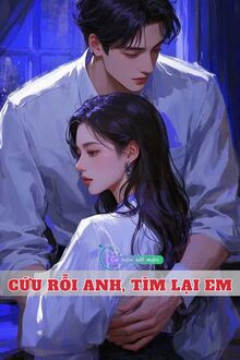 Cứu Rỗi Anh, Tìm Lại Em