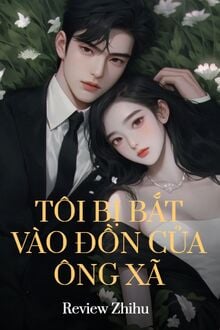 Tôi Bị Bắt Vào Đồn Của Ông Xã