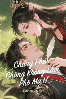 Chẳng Phải Chàng Không Làm Phò Mã Ư