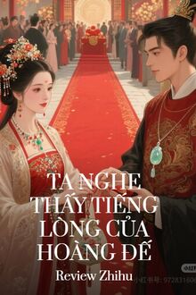 Ta Nghe Thấy Tiếng Lòng Của Hoàng Đế