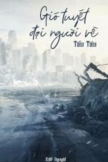 Gió Tuyết Đợi Người Về