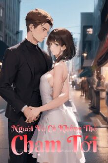 Người Vợ Cũ Không Thể Chạm Tới