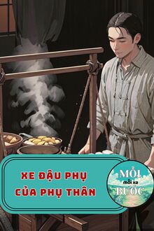 Xe Đậu Phụ Của Phụ Thân