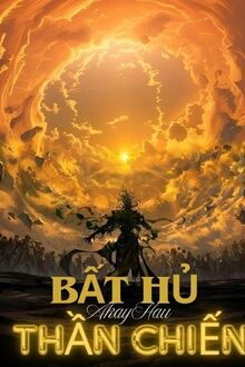 Con Đường Bá Chủ - Ngoại Truyện - Bất Hủ Thần Chiến