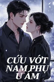 Cứu Vớt Nam Phụ U Ám