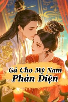Gả Cho Mỹ Nam Phản Diện