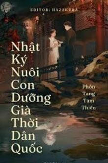 Nhật Ký Nuôi Con Dưỡng Già Thời Dân Quốc