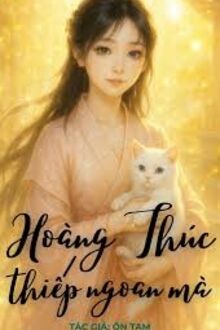 Hoàng Thúc, Thiếp Ngoan Mà