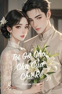 Tôi Gả Cho Cha Của Chú Rể