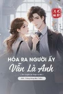 Hóa Ra Người Ấy Vẫn Là Anh