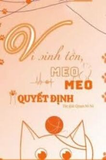 Vì Sinh Tồn, Meo Meo Quyết Định