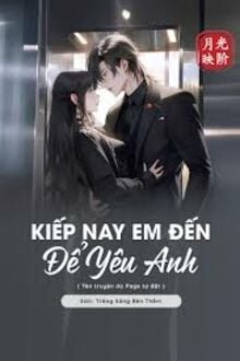 Kiếp Này Em Đến Để Yêu Anh