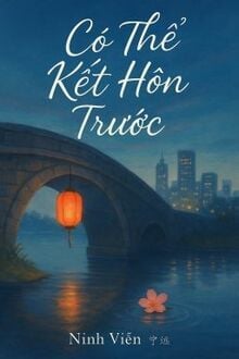Có Thể Kết Hôn Trước